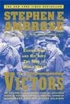 Cover for The Victors: Eisenhower and His Boys: The Men of World War II