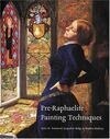 Cover for Pre-Raphaelite Painting Techniques