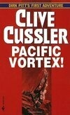 Cover for Pacific Vortex! (Dirk Pitt, #1)