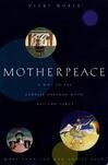 Cover for Motherpeace: A Way to the Goddess Through Myth, Art, and Tarot