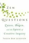 Cover for Zen Questions: Zazen, Dogen, and the Spirit of Creative Inquiry