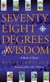 Cover for Seventy-Eight Degrees of Wisdom: A Book of Tarot