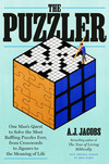 Cover for The Puzzler: One Man's Quest to Solve the Most Baffling Puzzles Ever, from Crosswords to Jigsaws to the Meaning of Life