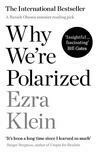 Cover for Why We're Polarized: The International Bestseller from the Founder of Vox.com