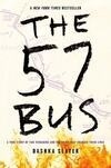 Cover for The 57 Bus: A True Story of Two Teenagers and the Crime That Changed Their Lives