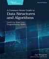 Cover for A Common-Sense Guide to Data Structures and Algorithms, Second Edition: Level Up Your Core Programming Skills