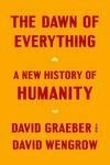 Cover for The Dawn of Everything: A New History of Humanity