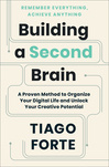 Cover for Building a Second Brain: A Proven Method to Organize Your Digital Life and Unlock Your Creative Potential