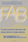 Cover for FAB: The Coming Revolution on Your Desktop–from Personal Computers to Personal Fabrication