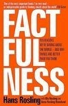 Cover for Factfulness: Ten Reasons We're Wrong About the World – and Why Things Are Better Than You Think