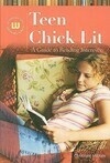 Cover for Teen Chick Lit: A Guide to Reading Interests