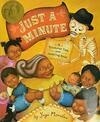 Cover for Just a Minute!: A Trickster Tale and Counting Book
