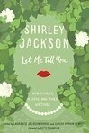 Cover for Let Me Tell You: New Stories, Essays, and Other Writings