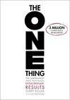 Cover for The ONE Thing: The Surprisingly Simple Truth About Extraordinary Results