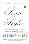 Cover for The Sense of Style: The Thinking Person's Guide to Writing in the 21st Century