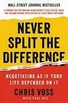 Cover for Never Split the Difference: Negotiating as if Your Life Depended on It