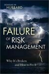 Cover for The Failure of Risk Management: Why It's Broken and How to Fix It