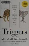Cover for Triggers: Creating Behavior That Lasts—Becoming the Person You Want to Be
