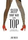 Cover for Sleep Your Way to the Top