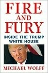 Cover for Fire and Fury: Inside the Trump White House