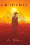 Cover for Who Fears Death (Who Fears Death, #1)