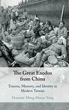 Cover for The Great Exodus from China: Trauma, Memory, and Identity in Modern Taiwan