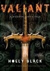 Cover for Valiant (Modern Faerie Tales #2)