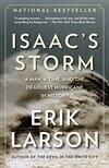 Cover for Isaac's Storm: A Man, a Time, and the Deadliest Hurricane in History