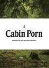 Cover for Cabin Porn: Inspiration for Your Quiet Place Somewhere