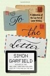 Cover for To the Letter: A Celebration of the Lost Art of Letter Writing