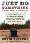 Cover for Just Do Something: A Liberating Approach to Finding God's Will