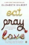Cover for Eat, Pray, Love: One Woman's Search for Everything Across Italy, India and Indonesia