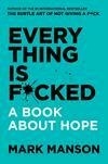 Cover for Everything Is F*cked: A Book About Hope