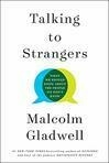 Cover for Talking to Strangers: What We Should Know About the People We Don’t Know