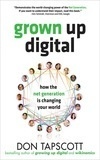 Cover for Grown Up Digital: How the Net Generation is Changing Your World