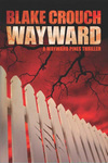 Cover for Wayward (Wayward Pines, #2)