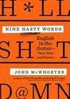 Cover for Nine Nasty Words: English in the Gutter: Then, Now, and Forever