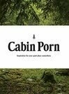 Cover for Cabin Porn: Inspiration for Your Quiet Place Somewhere