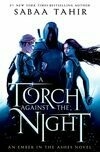 Cover for A Torch Against the Night (An Ember in the Ashes, #2)