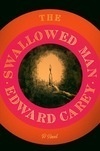 Cover for The Swallowed Man: A Novel