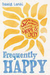 Cover for Frequently Happy 52 Mindful Moments to Bring Hope and Joy