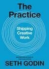 Cover for The Practice: Shipping Creative Work