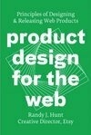 Cover for Product Design for the Web: Principles of Designing and Releasing Web Products