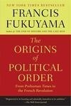 Cover for The Origins of Political Order From Prehuman Times to the French Revolution