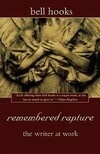 Cover for remembered rapture: the writer at work