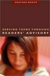 Cover for Serving Teens Through Readers' Advisory (Ala Reader's Advisory Series)