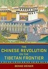 Cover for The Chinese Revolution on the Tibetan Frontier