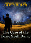 Cover for The Case of the Toxic Spell Dump