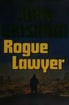 Cover for Rogue Lawyer (Rogue Lawyer, #1)