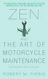 Cover for Zen and the Art of Motorcycle Maintenance: An Inquiry Into Values (Phaedrus, #1)